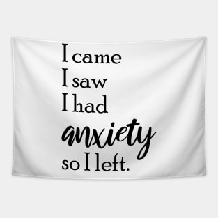 I Came I Saw I Had Anxiety So I Left, I Came I Saw Tapestry