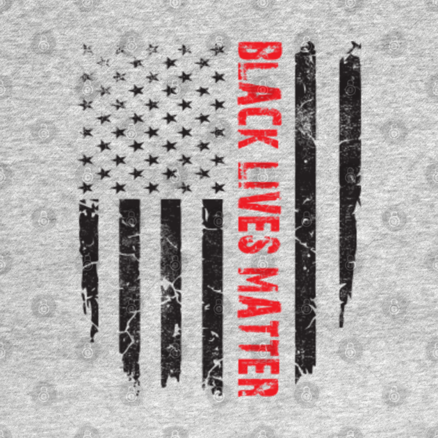 Black Lives Matter American Flag - Black Lives Matter - T-Shirt