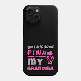 I wear pink for my grandma Phone Case