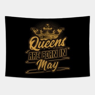 Queens are Born in May Birthday Gift Tapestry