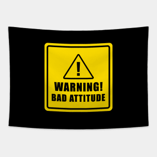 FUNNY WARNING BAD ATTITUDE Tapestry