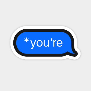 youre text message Magnet