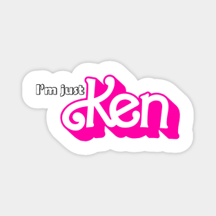 I'm Just KEN! Magnet