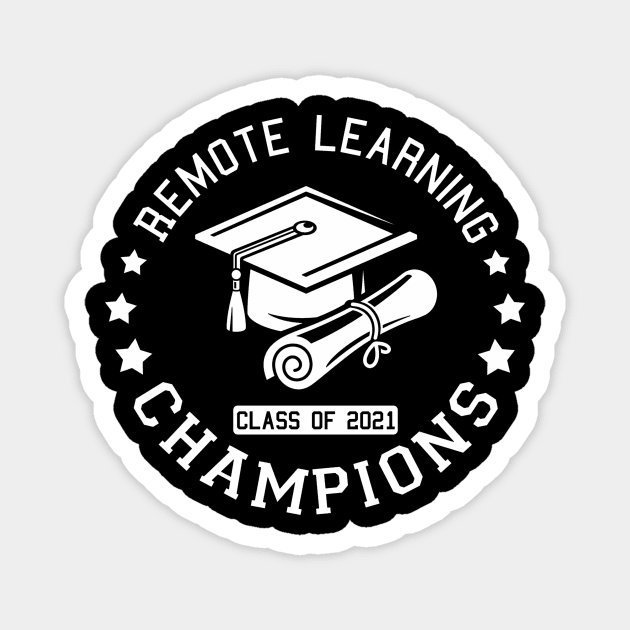 Remote learning champions class of 2021 Magnet by binnacleenta