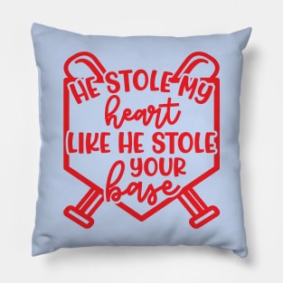 He Stole My Heart Like He Stole Your Base Baseball Mom Cute Funny Pillow