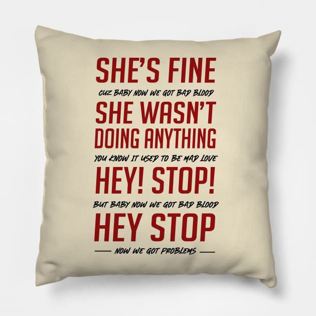 Bad Blood She's Fine Security Guard Version Pillow by Fun Shirt Store