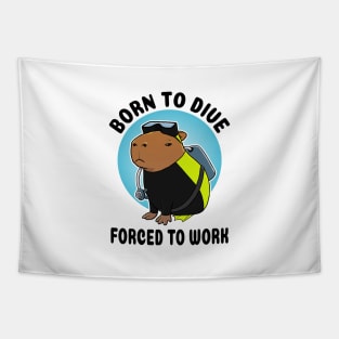 Born to dive forced to work Capybara Scuba Diver Tapestry