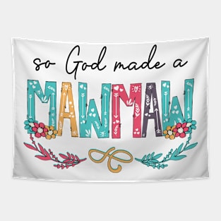 So God Made A Mawmaw Happy Mother's Day Tapestry