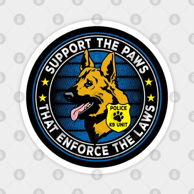 Support The Paws That Enforce The Laws Police K9 Magnet by RadStar