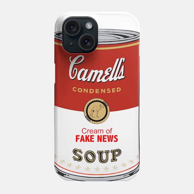 Camell’s Cream of FAKE NEWS Soup Phone Case by BruceALMIGHTY Baker