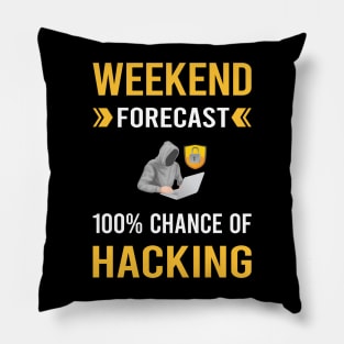 Weekend Forecast Hacking Hack Hacker Pillow