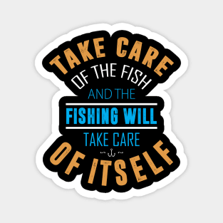 Fishing Take Care of the Fish Magnet