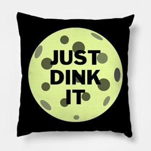 Just dink it funny pickleball saying Pillow