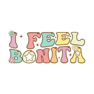 I Feel Bonita T-Shirt