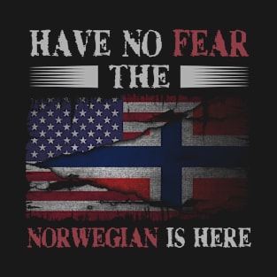 Have No Fear The Norwegian Is Here Norway American Flag T-Shirt