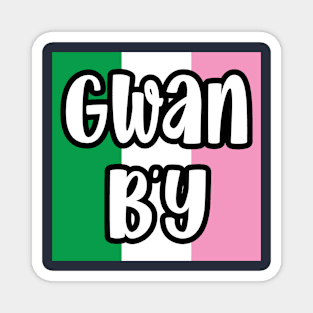 Gwan B'y || Newfoundland and Labrador || Gifts || Souvenirs Magnet