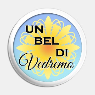 Un bel dì, vedremo Pin