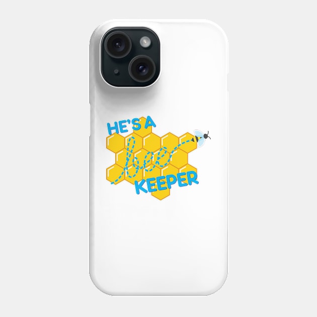 He&#39;s a bee-keeper Phone Case by NVDesigns