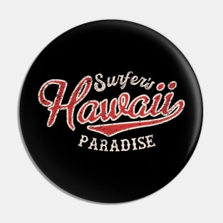 Hawaii surfers Paradise distressed Pin