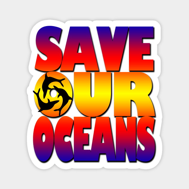 Save our oceans Magnet by likbatonboot