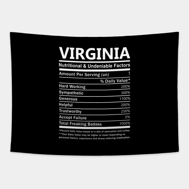 Virginia Name T Shirt - Virginia Nutritional and Undeniable Name Factors Gift Item Tee Tapestry by nikitak4um