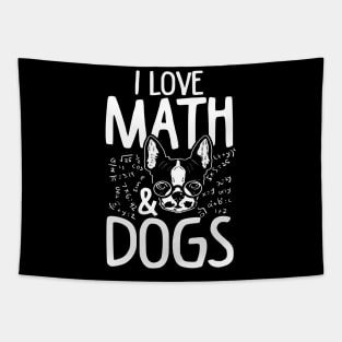 I Love Math And Dogs Tapestry