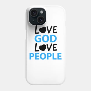 Love God Love People Phone Case