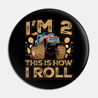 Im 2 This is How I Roll Monster Truck Birthday Boy Pin