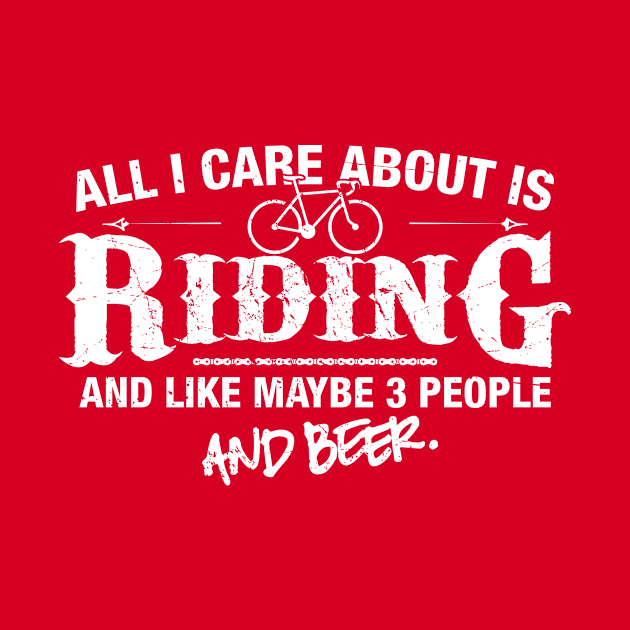 All I Care About is Riding by MADLABS