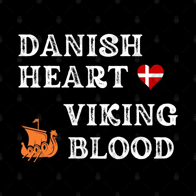 Danish Heart Viking Blood. White text. Gift ideas for historical enthusiasts. by Papilio Art