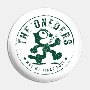 oneders was my first love Pin