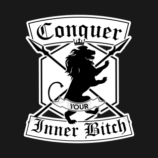 Conquer Your Inner Bitch T-Shirt