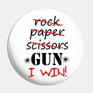 Rock Paper Scissors GUN I WIN! Pin