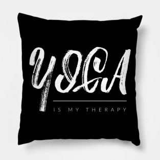 Yoga Is My Therapy Pillow