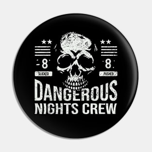 Dangerous Nights Crew In Horror Style Pin