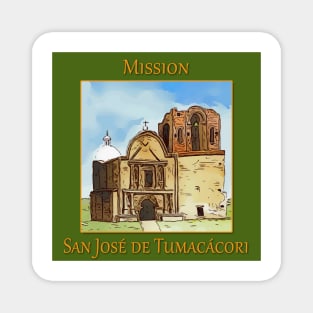 Mission San José de Tumacácori in Arizona Magnet