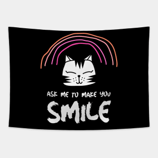 Ask Me To Make You Smile Tapestry