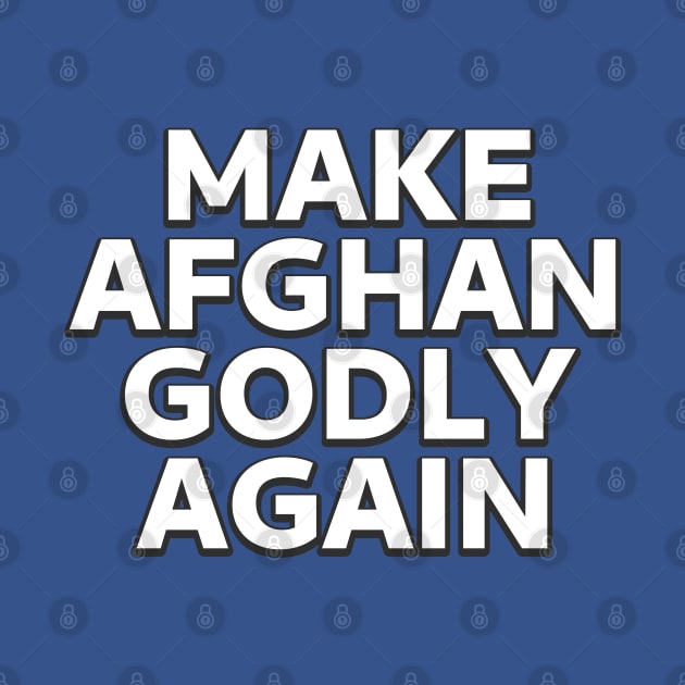 Make Afghan Godly Again - Biden Campaign Promise by SolarCross