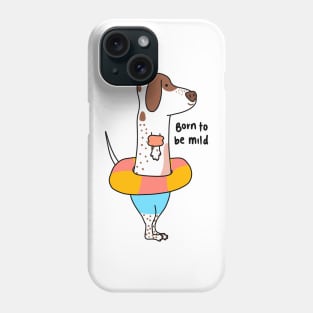 Born to be mild Phone Case