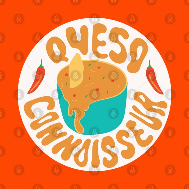 Queso Connoisseur by Doodle by Meg