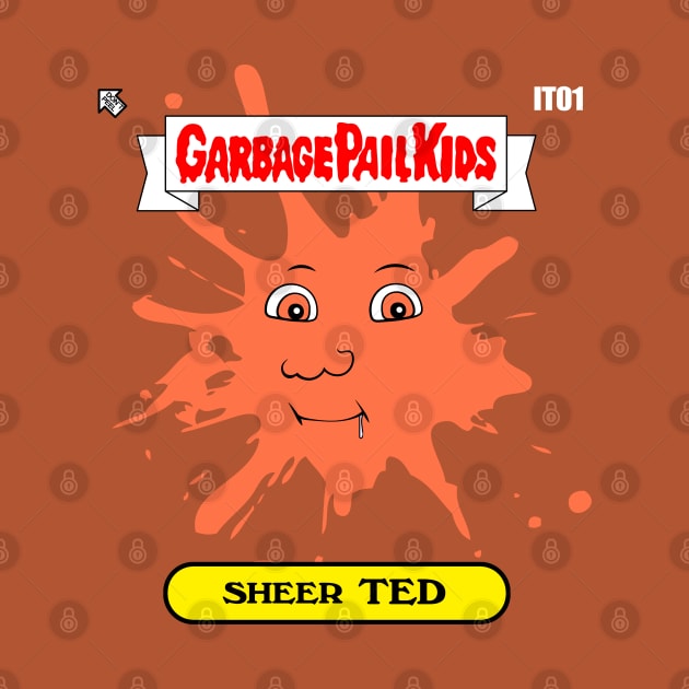 Garbage Pail Kids Sheer TED by IndiesignTees