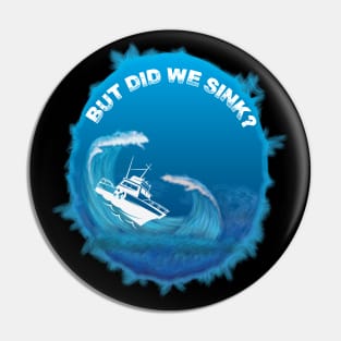 But did we sink? Pin