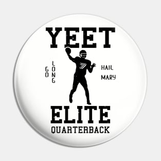 Yeet Elite Quarterback Football Fan Pin