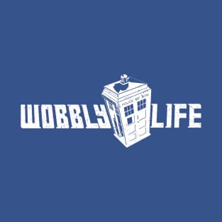 Wobbly Life (white ink) T-Shirt