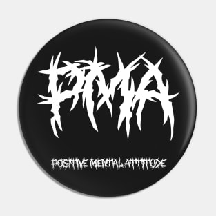 PMA Positive Mental Attitude Metal Hardcore Punk Pin