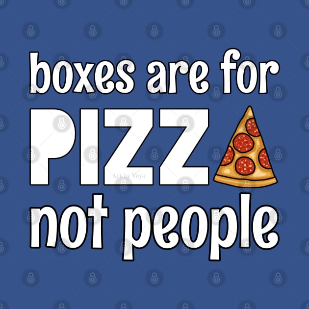 boxes are for pizza by Art by Veya