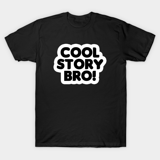 Discover Cool Story Bro (Black Text) - Deadpool - T-Shirt