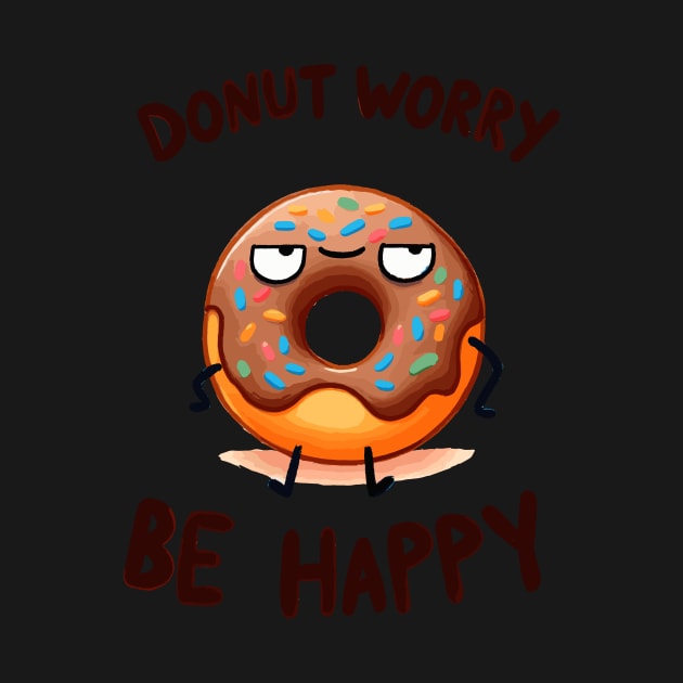 Donut worry be Happy Chokolate Donut by DoodleDashDesigns