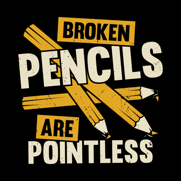 Broken Pencils Are Pointless Book Author Gift by Dolde08