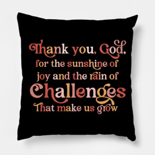 Thank you, God - Christian Quote - Gratitude Quote Pillow